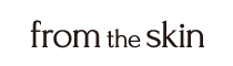 fromtheskin
